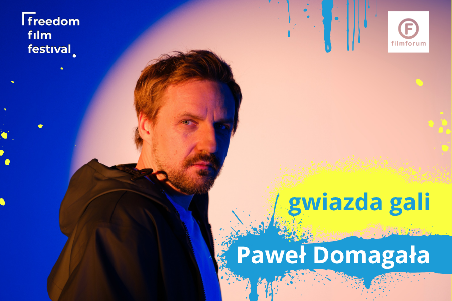 zdjęcie Pawła Domagały z napisem "gwiazda gali". Logotypy FREEDOM Film Festival i FILMFORUM