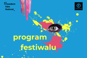 grafika - kolaż na niebieskim tle z mazami, okiem i napisem "program festiwalu", logotypy FREEDOM Film Festival i FILMFORUM